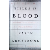 Fields Of Blood. Religion And The History Of Violence