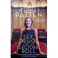 Sex, Drugs And The Electoral Roll. My Unlikely Journey From Sex Worker To Member Of Parliament
