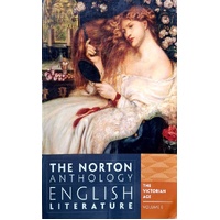 The Norton Anthology Of English Literature, Volume E. The Victorian Age