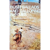 Bush Ballads And Galloping Rhymes
