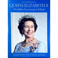 Queen Elizabeth II. A Golden Anniversary Tribute