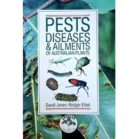 Pests Diseases And Ailments Of Australian Plants