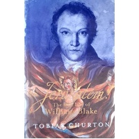 Jerusalem. The Real Life Of William Blake