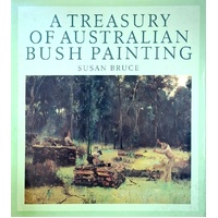 A Treasury Of Australian Bush Painting