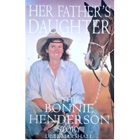 Her Father's Daughter. The Bonnie Henderson Story
