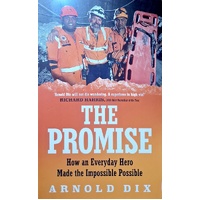 The Promise. How An Everyday Hero Made The Impossible Possible