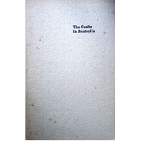 The Crafts In Australia. Volume 1. Report