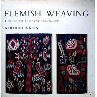 Flemish Weaving. A Guide To Tapestry Technique