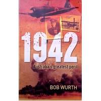 1942. Australia's Greatest Peril