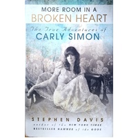 More Room In A Broken Heart. The True Adventures Of Carly Simon