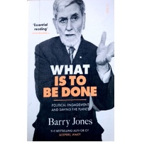 What Is To Be Done. Political Engagement And Saving The Planet