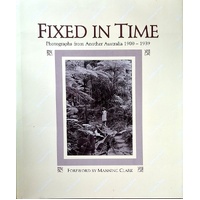 Fixed In Time. Photographs From Another Australia 1900-1939