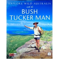 Explore Wild Australia With The Bush Tucker Man