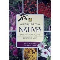Starting Out With Natives. Easy To Grow Plants For Your Area