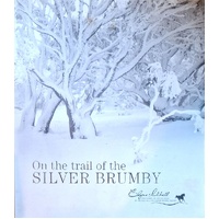 On The Trail Of The Silver Brumby