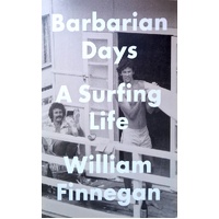 Barbarian Days. A Surfing Life