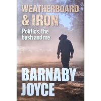 Weatherboard And Iron, Politics, The Bush And Me