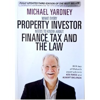 What Every Property Investor Needs To Know About Finance, Tax And The Law