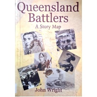 Queensland Battlers. A Story Map