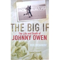 The Big If. The Life And Death Of Johnny Owen