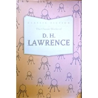 The Classic Works Of D. H. Lawrence