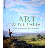 Art Of Australia. Volume 1. Exploration To Federation