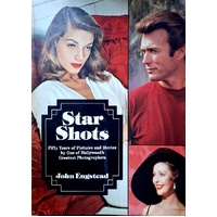 Star Shots. Fifty Years Of Pictures And Stories By One Of Hollywood's Greatest Photographers
