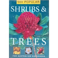 500 Shrubs & Trees For Australian Gardens