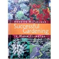 Successful Gardening In Warm Climates