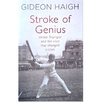 Stroke Of Genius. Victor Trumper And The Shot That Changed Cricket