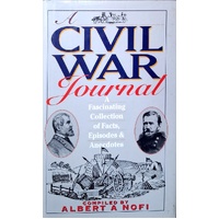 Civil War Journal. A Fascinatng Collection Of Facts, Episodes & Anecdotes
