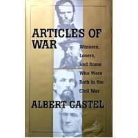 Articles Of War. Winners, Losers, And Some Who Were Both In The Civil War