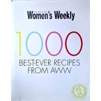 1000 Best-Ever Recipes From Australian Womens Weekly