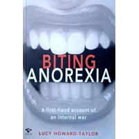 Biting Anorexia. A First-Hand Account Of An Internal War