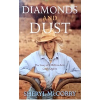 Diamonds And Dust. The Story Of A Million Acre Cattle Queen