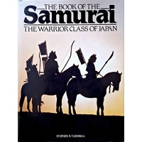 The Book Of Samurai. The Warrior Class Of Japan