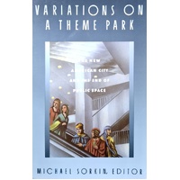 Variations On A Theme Park. The New American City And The End Of Public Space