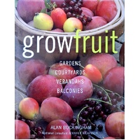 Grow Fruit. Gardens, Courtyards, Verandahs, Balconies