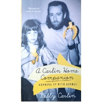 A Carlin Home Companion. Growing Up With George