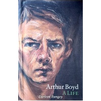 Arthur Boyd. A Life.