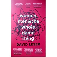 Women, Men & The Whole Damm Thing