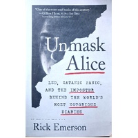 Unmask Alice. LSD, Satanic Panic, And The Imposter Behind The World's Most Notorious Diaries