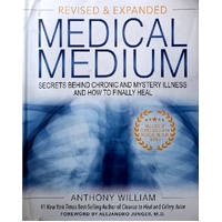 Medical Medium. Secrets Behind Chronic And Mystery Illness And How To Finally Heal