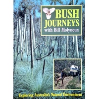 Bush Journeys. Exploring Australia's Natural Environment