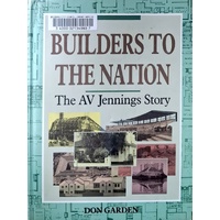 Builders To The Nation. The AV Jennings Story
