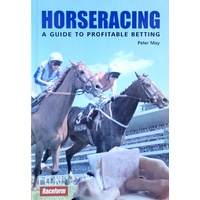 Horse Racing. A Profitable Guide To Betting
