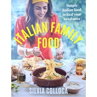 Italian Family Food. Simple Italian Food To Feed Your Loved Ones