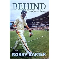 Behind The Green Door. Tales From The Sydney Cricket Ground Home Room