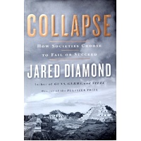 Collapse. How Societies Choose To Fail Or Succeed