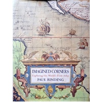 Imagined Corners. Exploring The World's First Atlas